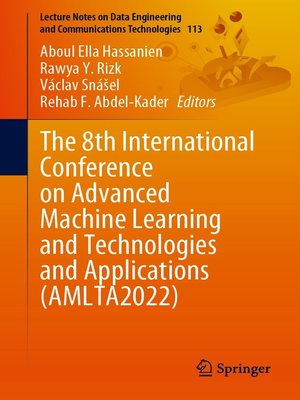 cover image of The 8th International Conference on Advanced Machine Learning and Technologies and Applications (AMLTA2022)